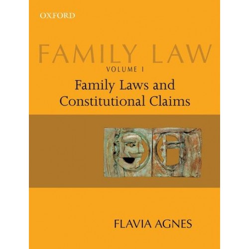 Oxford's Family Law I: Family Laws and Constitutional Claims (Law, Justice, and Gender) by Flavia Agnes